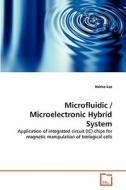 Microfluidic / Microelectronic Hybrid System di Hakho Lee edito da VDM Verlag