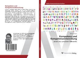 Kompetenz und Kompetenzentwicklung di Michael Tiaden edito da AV Akademikerverlag