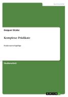 Komplexe Pr Dikate di Oezguer Dindar edito da Grin Publishing