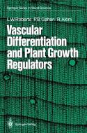 Vascular Differentiation and Plant Growth Regulators di Roni Aloni, Peter B. Gahan, Lorin W. Roberts edito da Springer Berlin Heidelberg