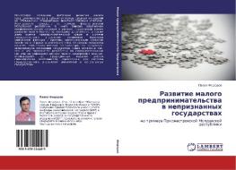 Razvitie Malogo Predprinimatel'stva V Nepriznannykh Gosudarstvakh di Fedorov Pavel edito da Lap Lambert Academic Publishing