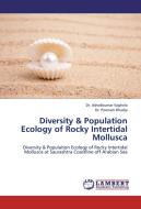 Diversity & Population Ecology of Rocky Intertidal Mollusca di Dr. Ashokkumar Vaghela, Dr. Poonam Bhadja edito da LAP Lambert Academic Publishing