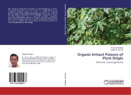 Organic Irritant Poisons of Plant Origin di Pragnesh Parmar, Gunvanti Rathod edito da LAP Lambert Academic Publishing