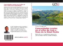 Comunidades rurales en el alfoz de Coín a fines de la Edad Media di Francisco Marmolejo Cantos edito da EAE