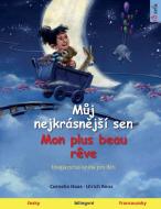 M¿j nejkrásn¿j¿í sen - Mon plus beau rêve (¿esky - francouzsky) di Ulrich Renz edito da Sefa Verlag
