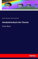 Handwörterbuch der Chemie di Albert Ladenburg, Albert Matzdorff edito da hansebooks