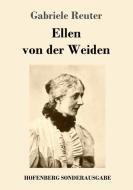 Ellen von der Weiden di Gabriele Reuter edito da Hofenberg