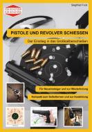 Pistole und Revolver schiessen di Siegfried Fock edito da Books on Demand