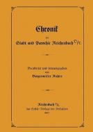 Chronik der Stadt und Parochie Reichenbach O./L. edito da Books on Demand GmbH