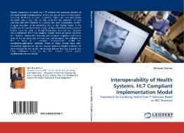 Interoperability of Health Systems. HL7 Compliant Implementation Model di Miroslav Koncar edito da LAP Lambert Acad. Publ.