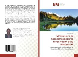 Mécanismes de financement pour la conservation de la Biodiversité di Grace Baruka edito da Editions universitaires europeennes EUE