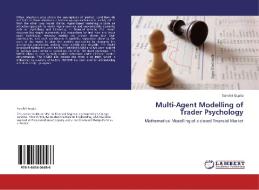 Multi-Agent Modelling of Trader Psychology di Sanchit Gupta edito da LAP Lambert Acad. Publ.