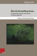 Über die Verzweiflung hinaus di Wolfgang Treitler edito da V & R Unipress GmbH