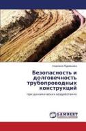 Bezopasnost' I Dolgovechnost' Truboprovodnykh Konstruktsiy di Murav'eva Lyudmila edito da Lap Lambert Academic Publishing