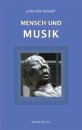 Mensch und Musik di Hans Erik Deckert edito da Novalis Verlag GbR