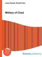 Military Of Chad di Jesse Russell, Ronald Cohn edito da Book On Demand Ltd.