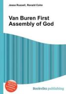 Van Buren First Assembly Of God edito da Book On Demand Ltd.