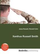 Xanthus Russell Smith edito da Book On Demand Ltd.