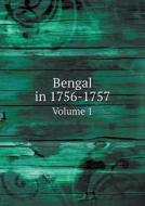 Bengal In 1756-1757 Volume 1 di Samuel Charles Hill edito da Book On Demand Ltd.