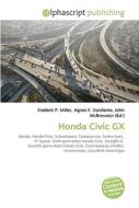Honda Civic Gx di #Miller,  Frederic P. Vandome,  Agnes F. Mcbrewster,  John edito da Vdm Publishing House