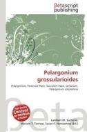 Pelargonium Grossularioides edito da Betascript Publishing
