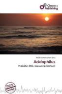 Acidophilus edito da Chromo Publishing