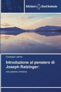 Introduzione al pensiero di Joseph Ratzinger: di Giuseppe Lubrino edito da Edizioni Sant'Antonio