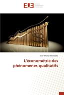 L'économétrie des phénomènes qualitatifs di Jerzy Witold Wisniewski edito da Editions universitaires europeennes EUE