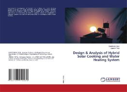 Design & Analysis of Hybrid Solar Cooking and Water Heating System di Sukritindra Soni, Jignesh Patel edito da LAP LAMBERT Academic Publishing