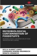 MICROBIOLOGICAL CONTAMINATION OF FOODSTU di MYLLA ALBERT LOPEZ edito da LIGHTNING SOURCE UK LTD