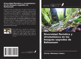 Diversidad florística y etnobotánica de los bosques sagrados de Bafoussam di Olivier Miantsia Fokam edito da Ediciones Nuestro Conocimiento
