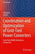 Coordination and Optimization of Grid-Tied Power Converters: From Pulse Width Modulation Perspective di Feng Gao, Tao Xu edito da SPRINGER NATURE