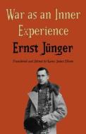 War As An Inner Experience di Ernst Junger edito da Independently Published