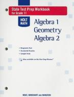Holt Math State Test Prep Workbook for Grade 11: Algebra 1, Geometry, Algebra 2 edito da Holt McDougal