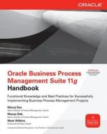 Oracle Business Process Management Suite 11g Handbook di Manoj Das, Manas Deb, Mark Wilkins edito da OSBORNE