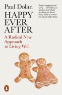 Happy Ever After di Paul Dolan edito da Penguin Books Ltd (UK)