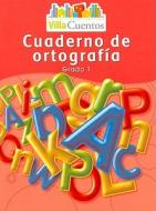 Villa Cuentos Cuaderno de Ortografia, Grado 1 edito da Hmh School