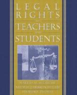 Legal Rights Of Teachers And Students di Martha M. McCarthy, Nelda H. Cambron-McCabe, Stephen B. Thomas edito da Pearson Education (us)