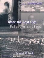 After the Last Sky: Palestinian Lives di Edward Said edito da COLUMBIA UNIV PR
