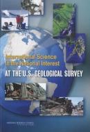 International Science in the National Interest at the U.S. Geological Survey di National Research Council, Division on Earth and Life Studies, Board on Earth Sciences and Resources edito da NATL ACADEMY PR