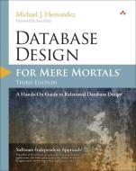 Database Design for Mere Mortals di Michael J. Hernandez edito da Pearson Education (US)