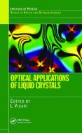 Optical Applications Of Liquid Crystals edito da Taylor & Francis Ltd