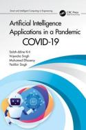 Artificial Intelligence Applications In A Pandemic di Salah-ddine Krit, Vrijendra Singh, Mohamed Elhoseny, Yashbir Singh edito da Taylor & Francis Ltd