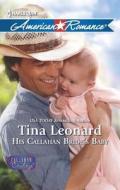 His Callahan Bride's Baby di Tina Leonard edito da Harlequin