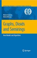 Graphs, Dioids and Semirings di Michel Gondran, Michel Minoux edito da Springer-Verlag GmbH