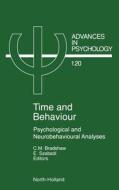 Time and Behaviour: Psychological and Neurobehavioural Analyses di C. M. Bradshaw, E. Szabadi edito da ELSEVIER