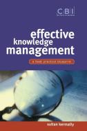 Effective Knowledge Management di Sultan Kermally edito da John Wiley & Sons