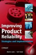Improving Product Reliability di Mark A. Levin, Ted T. Kalal edito da John Wiley And Sons Ltd