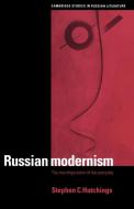 Russian Modernism di Stephen C. Hutchings edito da Cambridge University Press
