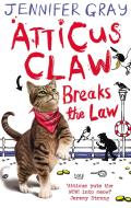 Atticus Claw Breaks the Law di Jennifer Gray edito da Faber & Faber